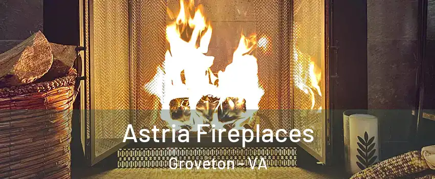  Astria Fireplaces Groveton - VA