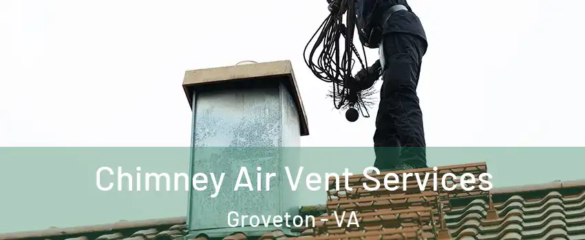  Chimney Air Vent Services Groveton - VA
