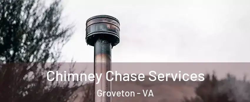  Chimney Chase Services Groveton - VA
