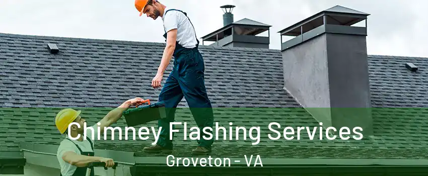  Chimney Flashing Services Groveton - VA