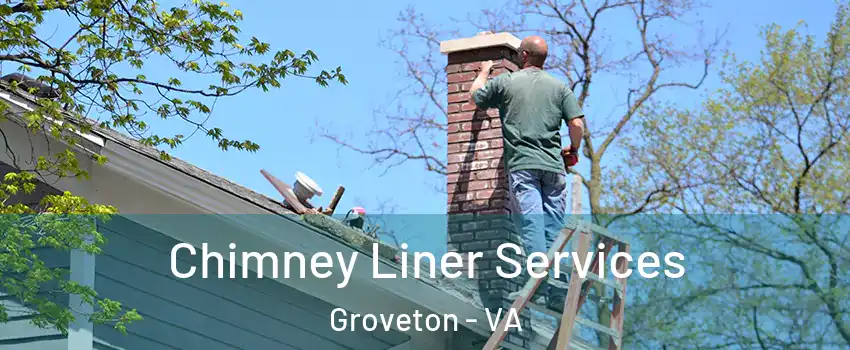  Chimney Liner Services Groveton - VA