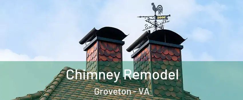  Chimney Remodel Groveton - VA
