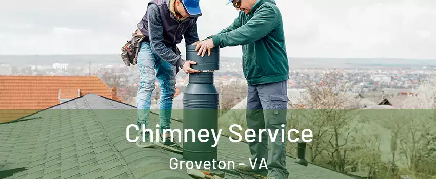  Chimney Service Groveton - VA