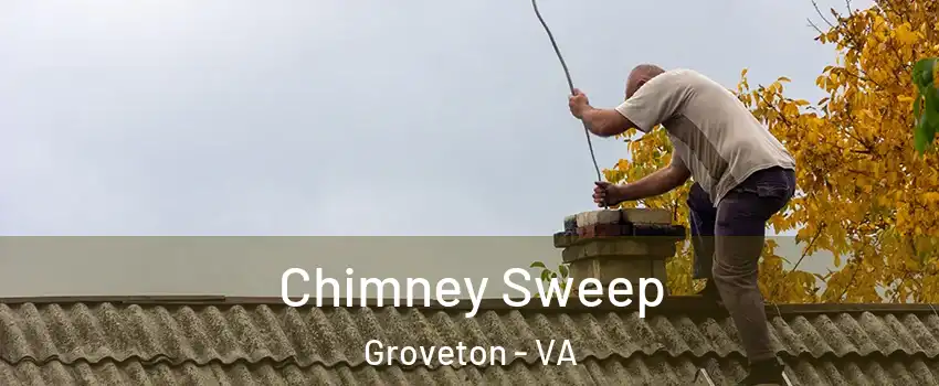 Chimney Sweep Groveton - VA