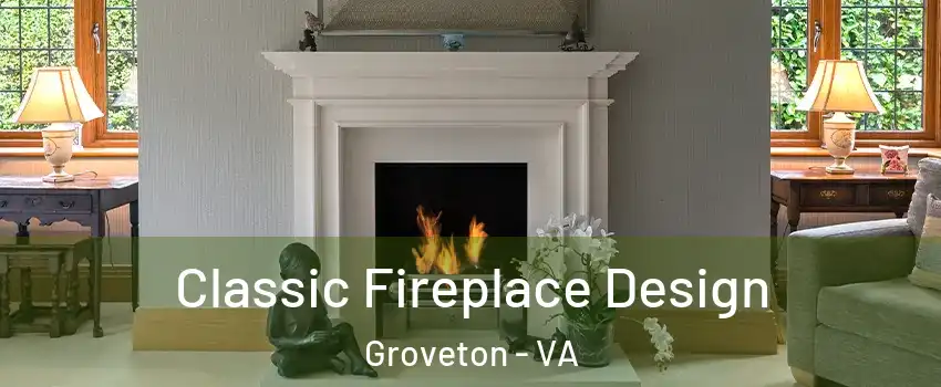  Classic Fireplace Design Groveton - VA