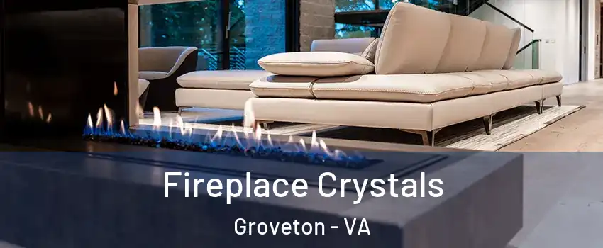  Fireplace Crystals Groveton - VA