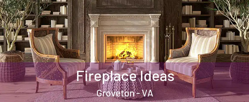  Fireplace Ideas Groveton - VA