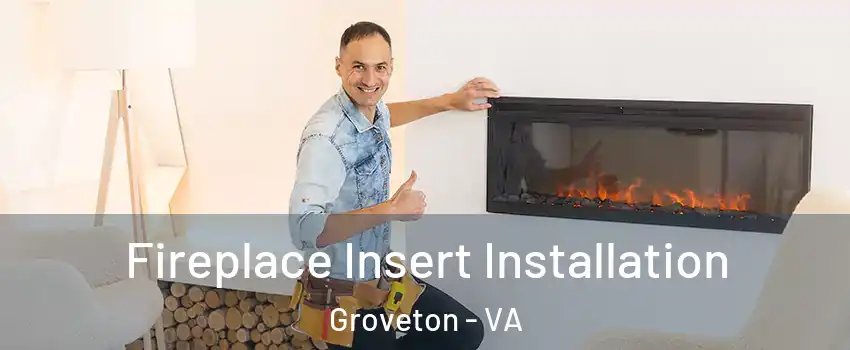  Fireplace Insert Installation Groveton - VA