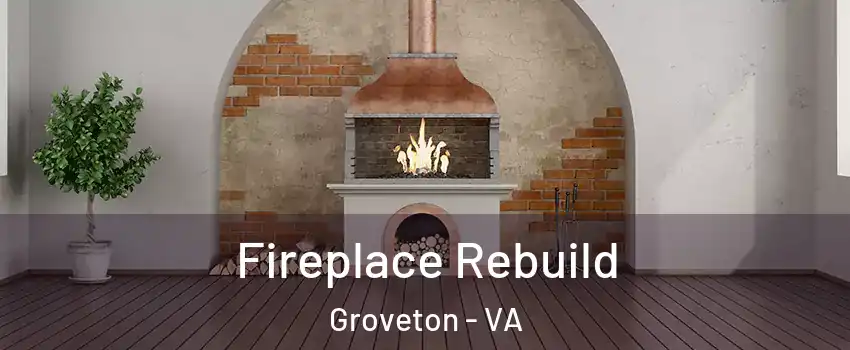  Fireplace Rebuild Groveton - VA