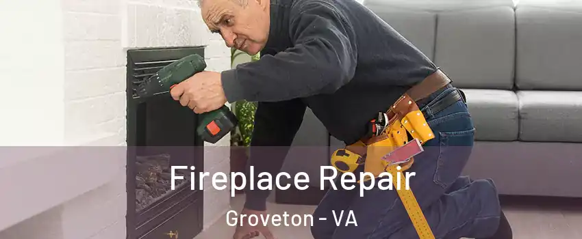  Fireplace Repair Groveton - VA