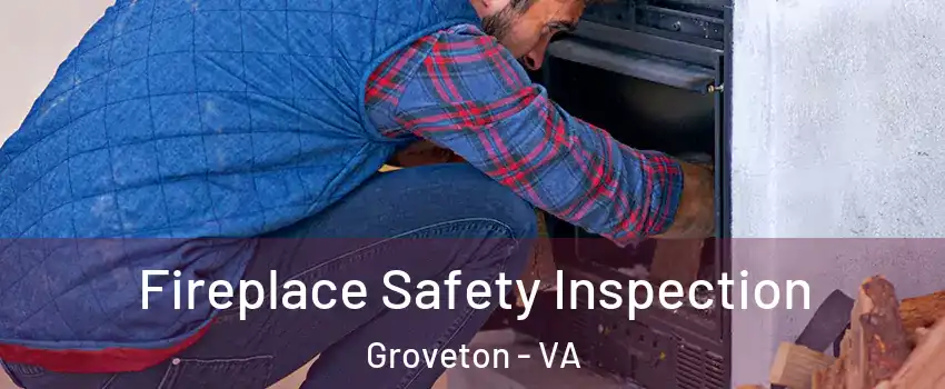  Fireplace Safety Inspection Groveton - VA