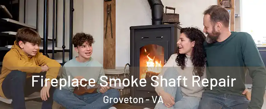  Fireplace Smoke Shaft Repair Groveton - VA