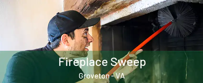  Fireplace Sweep Groveton - VA