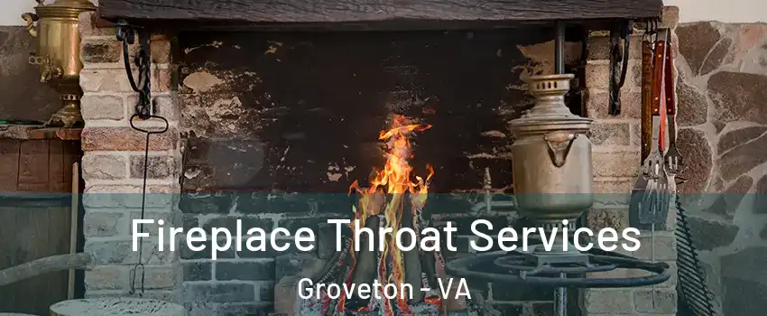  Fireplace Throat Services Groveton - VA