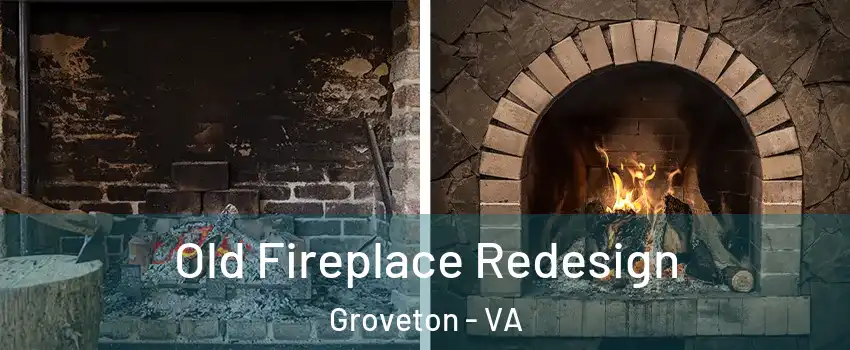  Old Fireplace Redesign Groveton - VA
