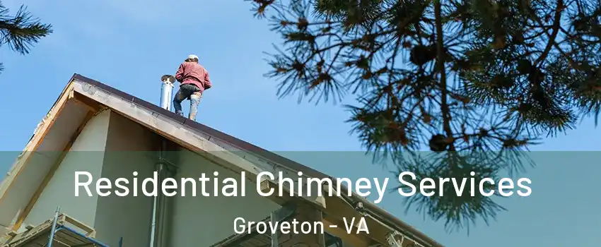 Residential Chimney Services Groveton - VA