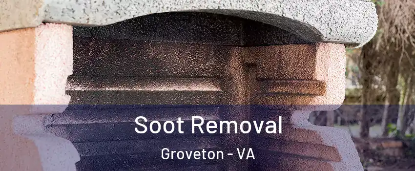  Soot Removal Groveton - VA
